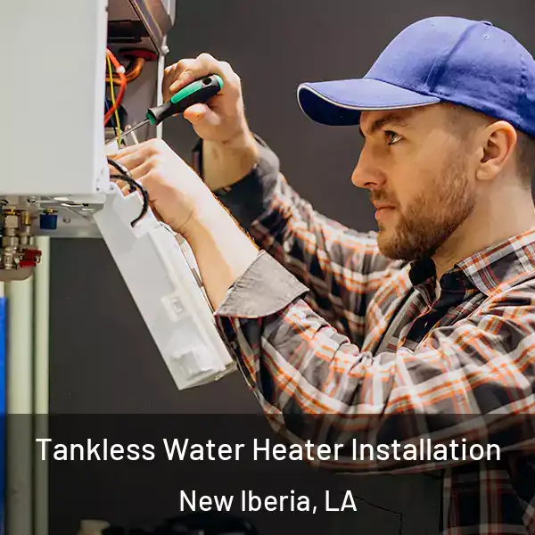  Tankless Water Heater Installation New Iberia, LA