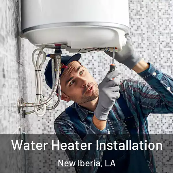  Water Heater Installation New Iberia, LA
